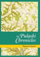 The Pulaski Chronicles di Norman Gover edito da DOG EAR PUB LLC