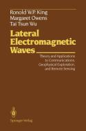 Lateral Electromagnetic Waves di Ronold W. P. King, Margaret Owens, Tai T. Wu edito da Springer New York