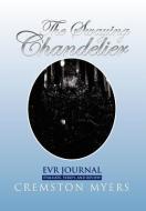 The Swaying Chandelier di Cremston Myers edito da Xlibris