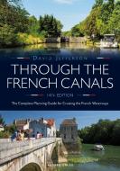 Through the French Canals di David Jefferson edito da ADLARD COLES NAUTICAL PR