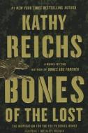 Bones of the Lost di Kathy Reichs edito da Scribner Book Company