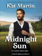 Midnight Sun di Kat Martin edito da Tantor Audio