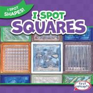 I Spot Squares di Natalie Humphrey edito da Gareth Stevens Publishing Lllp