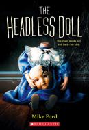 The Headless Doll di Mike Ford edito da SCHOLASTIC