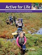 Active for Life: Physical Education in Newfoundland and Labrador edito da THOMPSON EDUC PUB