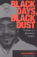 Black Days, Black Dust di Robert Armstead edito da University of Tennessee Press