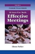 Effective Meetings di Glenn Parker edito da HRD Press