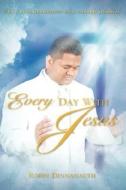 Every Day with Jesus di Robin Dinnanauth edito da XULON PR