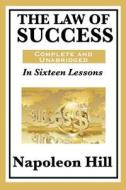 The Law of Success di Napoleon Hill edito da Wilder Publications