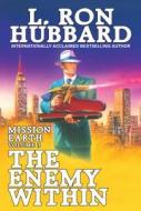 Enemy Within:: Mission Earth Volume 3 (Reissue) di L. Ron Hubbard edito da GALAXY PR LLC