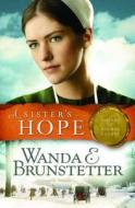 A Sister's Hope di Wanda E. Brunstetter edito da Barbour Publishing