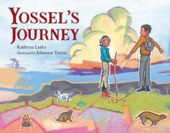 Yossel's Journey di Kathryn Lasky, Johnson Yazzie edito da Charlesbridge Publishing,U.S.