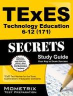 TExES Technology Education 6-12 (171) Secrets Study Guide: TExES Test Review for the Texas Examinations of Educator Stan edito da MOMETRIX MEDIA LLC