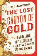 LOST CANYON OF GOLD           PB di W. C. Jameson edito da Rowman and Littlefield