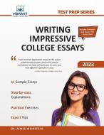 Writing Impressive College Essays di Vibrant Publishers, Aimee Weinstein edito da Vibrant Publishers