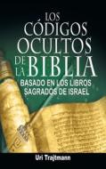Los Codigos Ocultos de La Biblia di Uri Trajtmann edito da WWW.BNPUBLISHING.COM