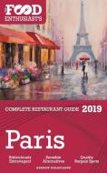Paris - 2019 - The Food Enthusiast's Complete Restaurant Guide di Andrew Delaplaine edito da Gramercy Park Press