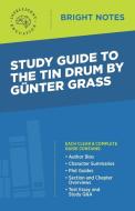 Study Guide to The Tin Drum by Gunter Grass edito da Influence Publishers
