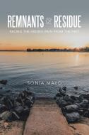 Remnants of Residue di Sonia Mayo edito da Westbow Press