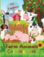 Farm Animals Coloring book for Toddlers di Jocelyn Smirnova edito da DORINA DODON