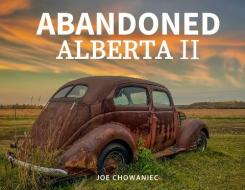 Abandoned Alberta II edito da MACINTYRE PURCELL PUB INC