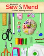 Practical Sew and Mend: Essential Mending Know-How di Joan Gordon edito da Guild of Master Craftsman Publications Ltd
