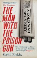 The Man with the Poison Gun di Serhii Plokhy edito da Oneworld Publications