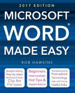 Microsoft Word Made Easy (2017 edition) di Rob Hawkins edito da Flame Tree Publishing