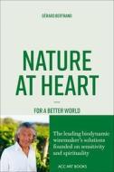 Nature At Heart di Gerard Bertrand edito da ACC Art Books