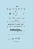 The Present State of Music in France and Italy. [Facsimile of 1771 edition] di Charles Burney edito da Travis and Emery Music Bookshop