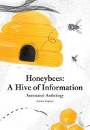 Honeybees - a Hive of Information di Graham Kingham edito da Northern Bee Books