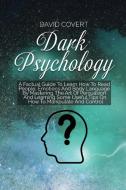 Dark Psychology di David Covert edito da David Covert