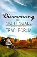Discovering The Nightingale di Traci Borum edito da Red Adept Publishing