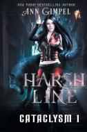 Harsh Line: An Urban Fantasy di Ann Gimpel edito da LIGHTNING SOURCE INC