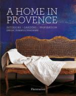 A Home in Provence di Noelle Duck edito da Editions Flammarion