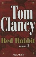 Red Rabbit - Tome 1 di Tom Clancy edito da ALBIN MICHEL