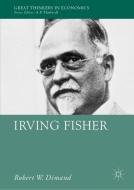 Irving Fisher di Robert Dimand edito da Springer-Verlag GmbH