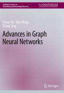 Advances in Graph Neural Networks di Chuan Shi, Cheng Yang, Xiao Wang edito da Springer International Publishing
