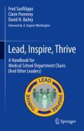 Lead, Inspire, Thrive di Fred Sanfilippo, David N. Bailey, Claire Pomeroy edito da Springer Nature Switzerland