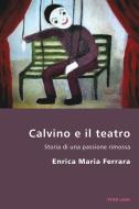 Calvino e il teatro di Enrica Maria Ferrara edito da Lang, Peter