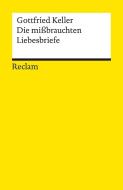 Die mißbrauchten Liebesbriefe di Gottfried Keller edito da Reclam Philipp Jun.
