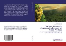 Factors Influencing Consumer Preferences for Green Products di Sudipta Majumdar, Sukanta Chandra Swain edito da LAP Lambert Academic Publishing