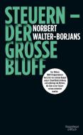 Steuern - Der große Bluff di Norbert Walter-Borjans edito da Kiepenheuer & Witsch GmbH