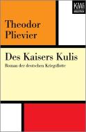 Des Kaisers Kulis di Theodor Plievier edito da Kiepenheuer & Witsch GmbH