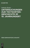 Untersuchungen zur Textsortengeschichte im 19. Jahrhundert di Gabriele Fleskes edito da De Gruyter
