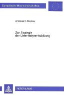 Zur Strategie der Lieferantenentwicklung di Andreas C. Kleinau edito da Lang, Peter GmbH