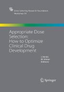 Appropriate Dose Selection - How to Optimize Clinical Drug Development edito da Springer Berlin Heidelberg
