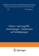 Schutz- und Angriffseinrichtungen · Reaktionen auf Schädigungen di G. V. Bergmann, A. Bethe, A. Ellinger, G. Embden edito da Springer Berlin Heidelberg