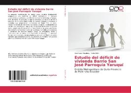 Estudio del déficit de vivienda Barrio San José Parroquia Yaruquí di Germania Sisalima, Sofía Brito edito da EAE