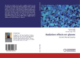 Radiation effects on glasses di Devinder Singh, Gurmel Singh, Kulwant Singh Thind edito da LAP Lambert Academic Publishing